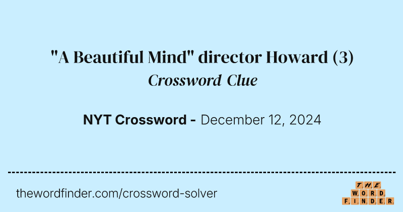 "A Beautiful Mind" director Howard crossword clue image