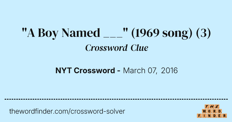 "A Boy Named ___" (1969 song) crossword clue image
