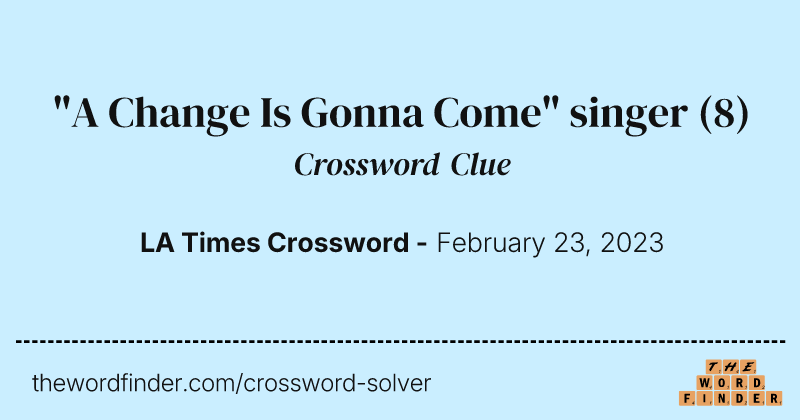 "A Change Is Gonna Come" singer crossword clue image