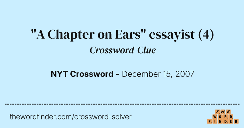 "A Chapter on Ears" essayist crossword clue image