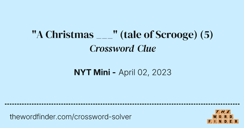 "A Christmas ___" (tale of Scrooge) crossword clue image