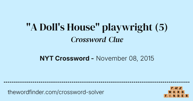 "A Doll's House" playwright crossword clue image