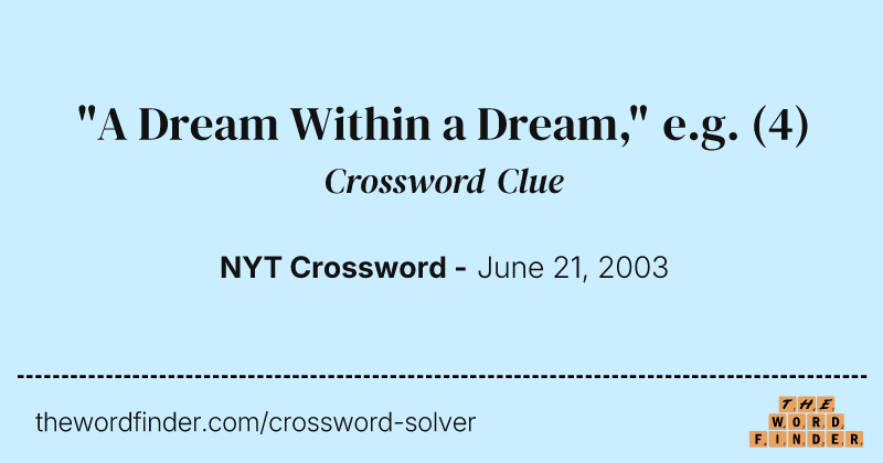 "A Dream Within a Dream," e.g. crossword clue image