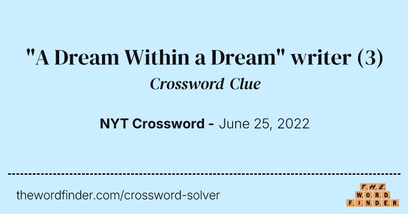 "A Dream Within a Dream" writer crossword clue image