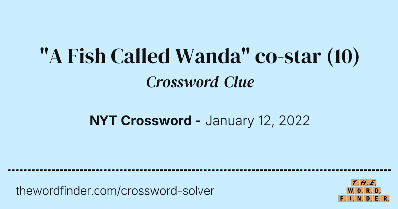 "A Fish Called Wanda" co-star crossword clue image