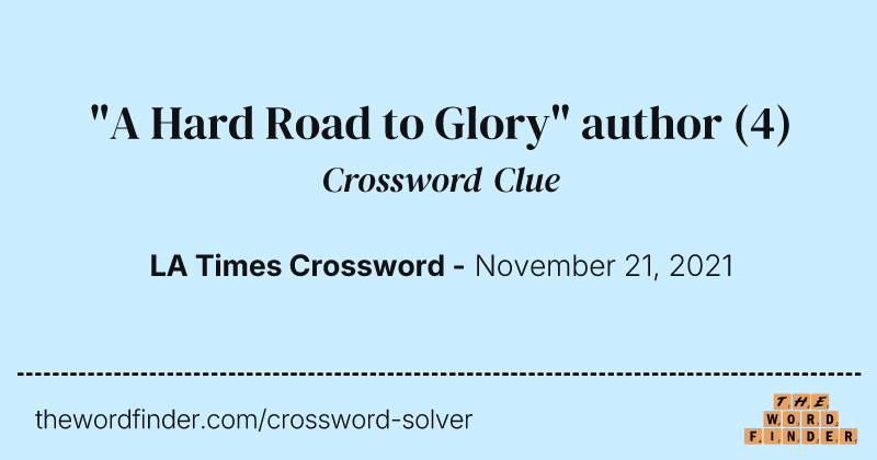 "A Hard Road to Glory" author crossword clue image