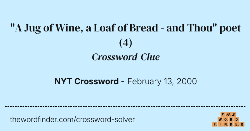 "A Jug of Wine, a Loaf of Bread - and Thou" poet crossword clue image