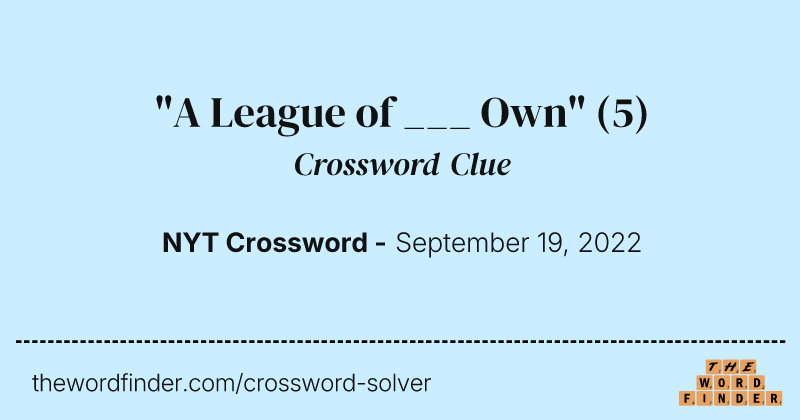 "A League of ___ Own" crossword clue image