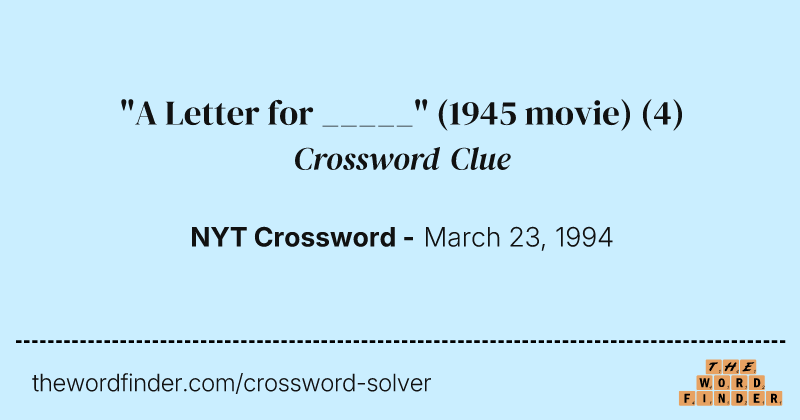 "A Letter for _____" (1945 movie) crossword clue image