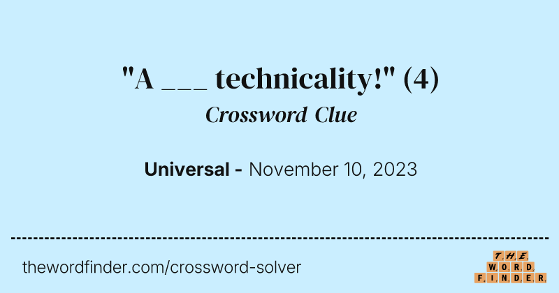 "A ___ technicality!" crossword clue image