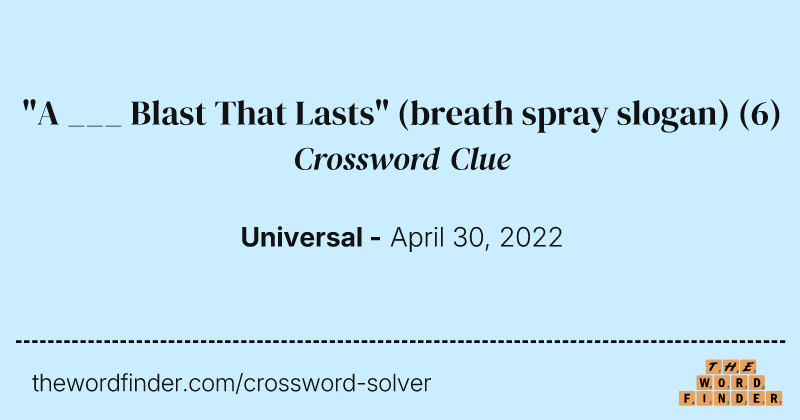 "A ___ Blast That Lasts" (breath spray slogan) crossword clue image