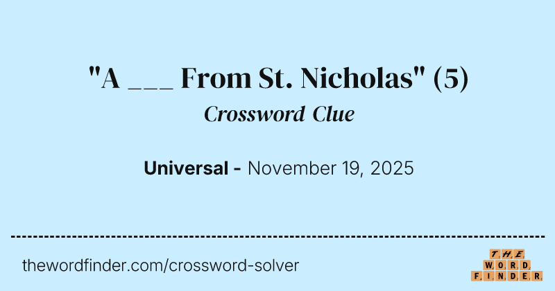"A ___ From St. Nicholas" crossword clue image