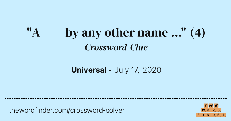 "A ___ by any other name ..." crossword clue image