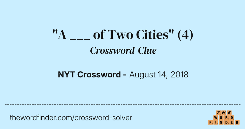 "A ___ of Two Cities" crossword clue image