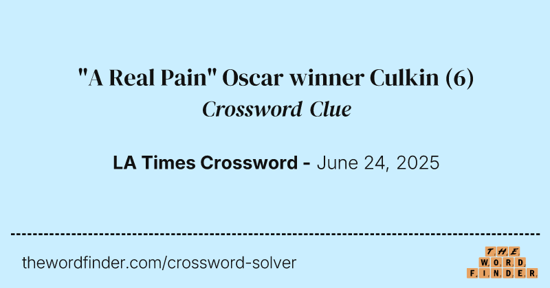 "A Real Pain" Oscar winner Culkin crossword clue image