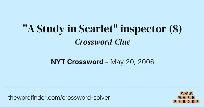 "A Study in Scarlet" inspector crossword clue image