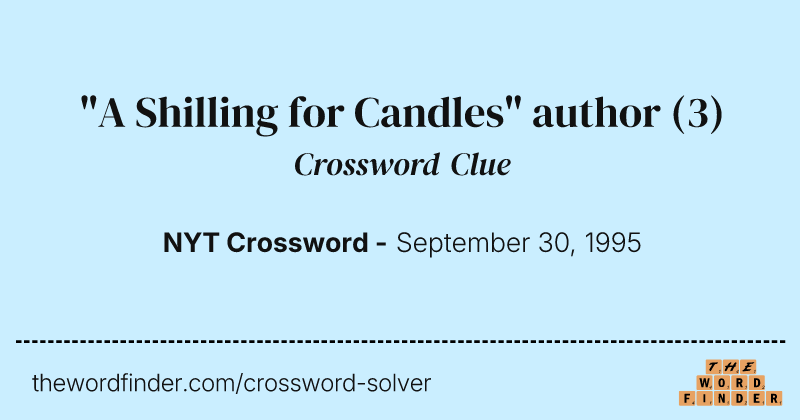 "A Shilling for Candles" author crossword clue image