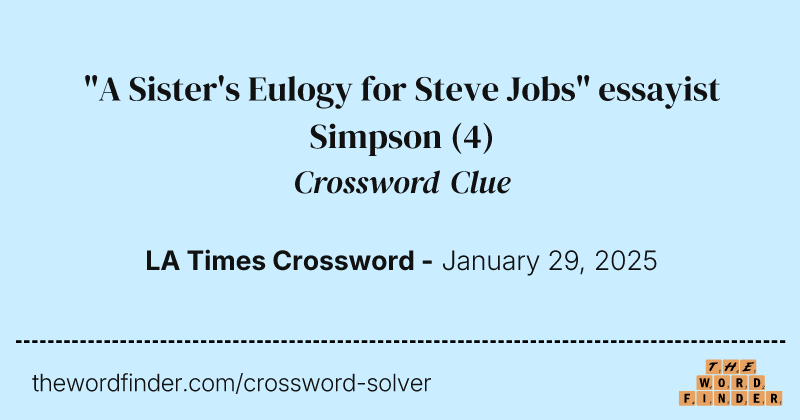 "A Sister's Eulogy for Steve Jobs" essayist Simpson crossword clue image