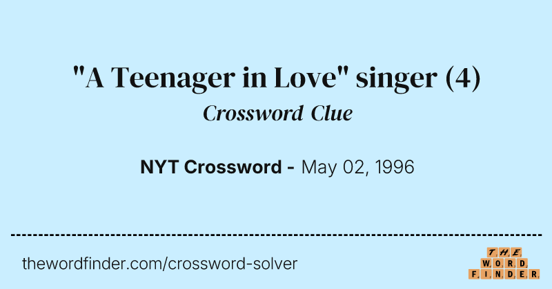 "A Teenager in Love" singer crossword clue image