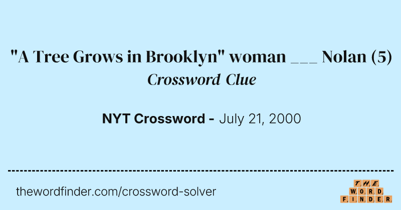 "A Tree Grows in Brooklyn" woman ___ Nolan crossword clue image