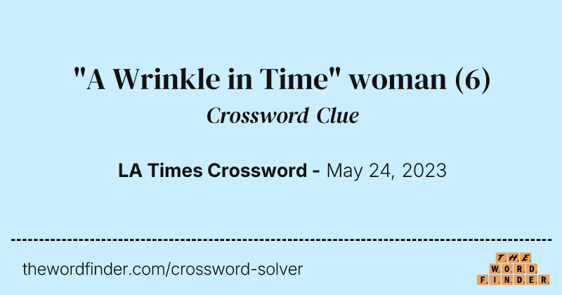 "A Wrinkle in Time" woman crossword clue image