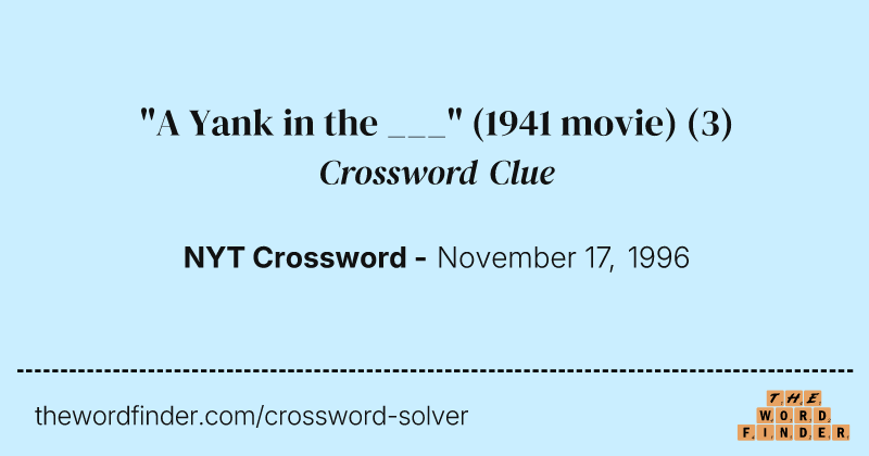 "A Yank in the ___" (1941 movie) crossword clue image