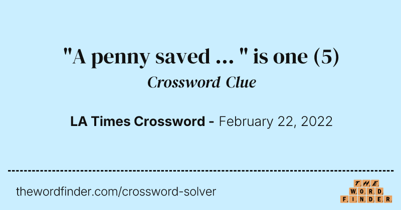 "A penny saved ... " is one crossword clue image