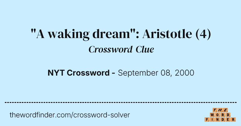 "A waking dream": Aristotle crossword clue image