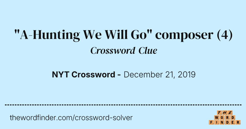 "A-Hunting We Will Go" composer crossword clue image