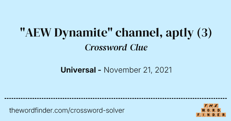 "AEW Dynamite" channel, aptly crossword clue image