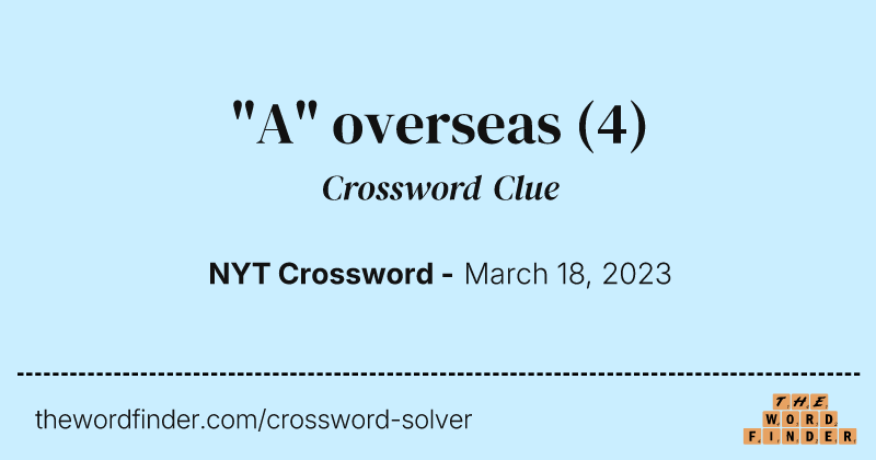 "A" overseas crossword clue image