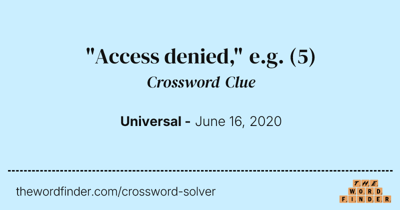 "Access denied," e.g. crossword clue image
