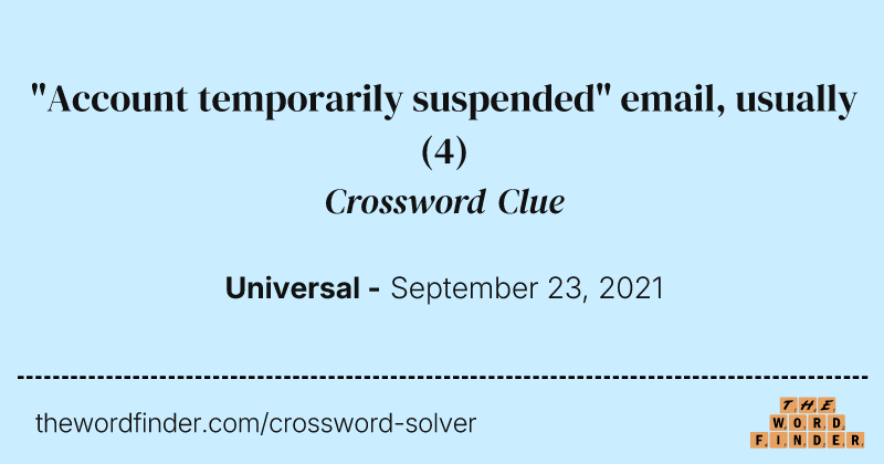 "Account temporarily suspended" email, usually crossword clue image