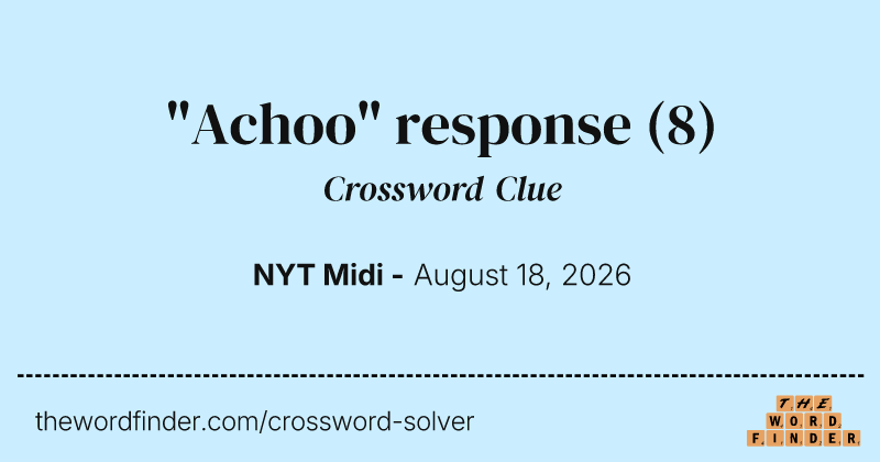 "Achoo" response crossword clue image