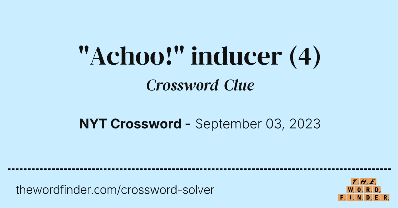 "Achoo!" inducer crossword clue image