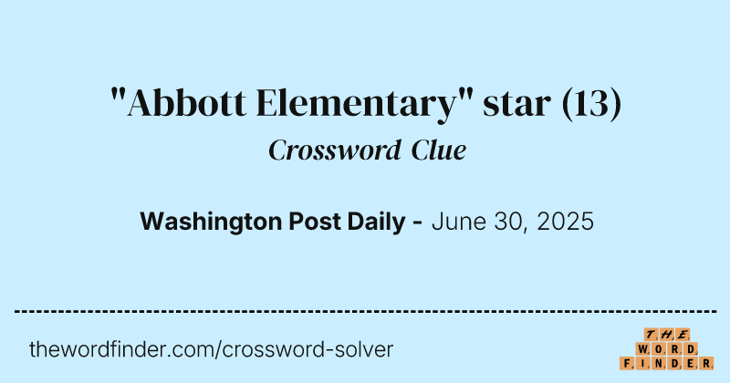 "Abbott Elementary" star crossword clue image