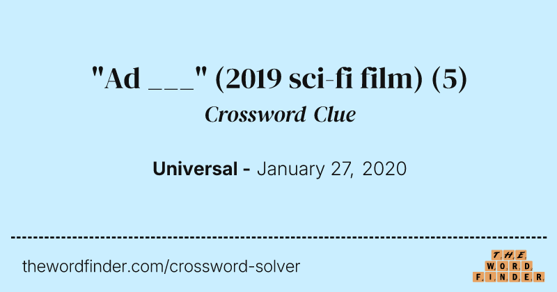 "Ad ___" (2019 sci-fi film) crossword clue image