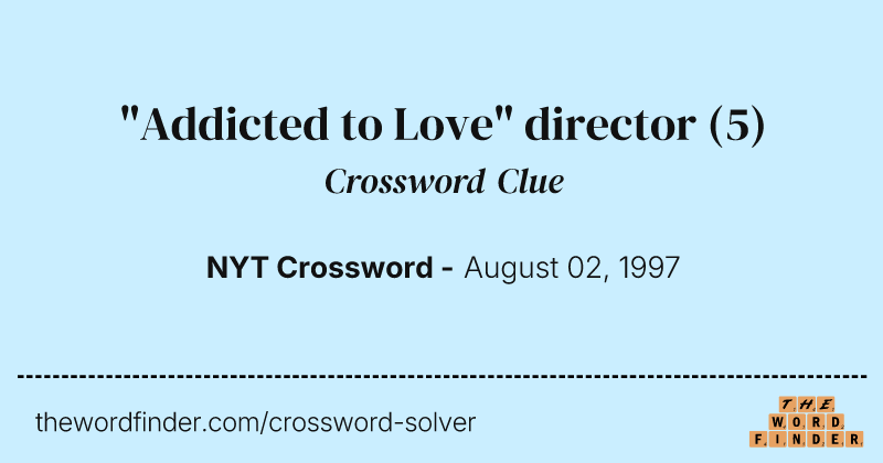 "Addicted to Love" director crossword clue image