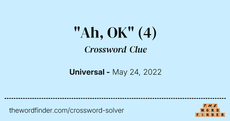 "Ah, OK" crossword clue image