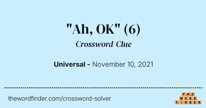 "Ah, OK" crossword clue image
