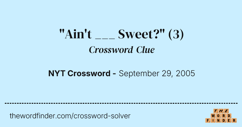 "Ain't ___ Sweet?" crossword clue image
