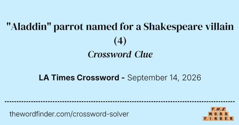 "Aladdin" parrot named for a Shakespeare villain crossword clue image