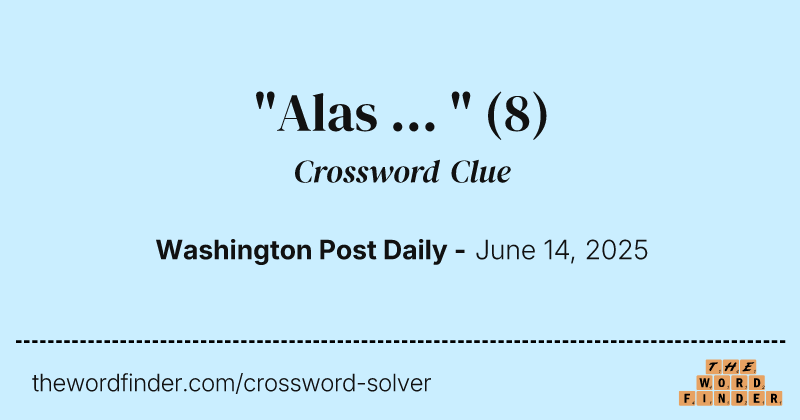 "Alas ... " crossword clue image