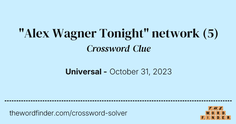 "Alex Wagner Tonight" network crossword clue image