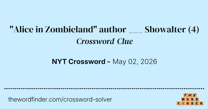 "Alice in Zombieland" author ___ Showalter crossword clue image