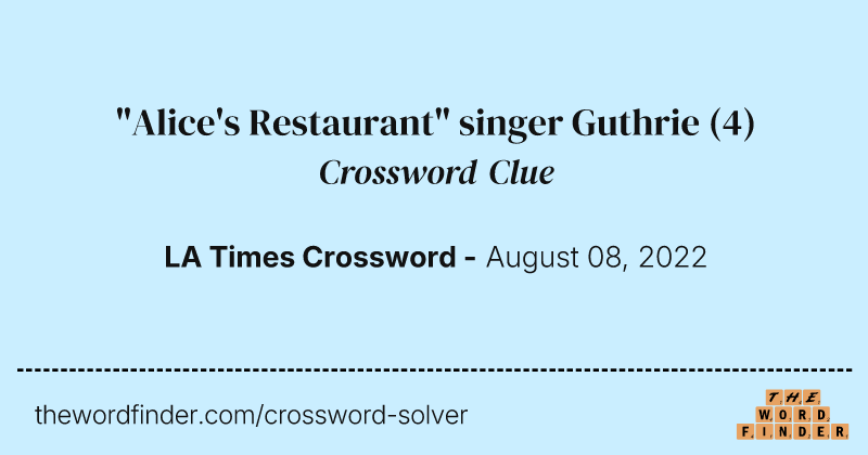 "Alice's Restaurant" singer Guthrie crossword clue image