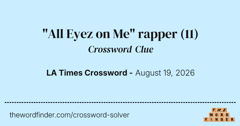 "All Eyez on Me" rapper crossword clue image