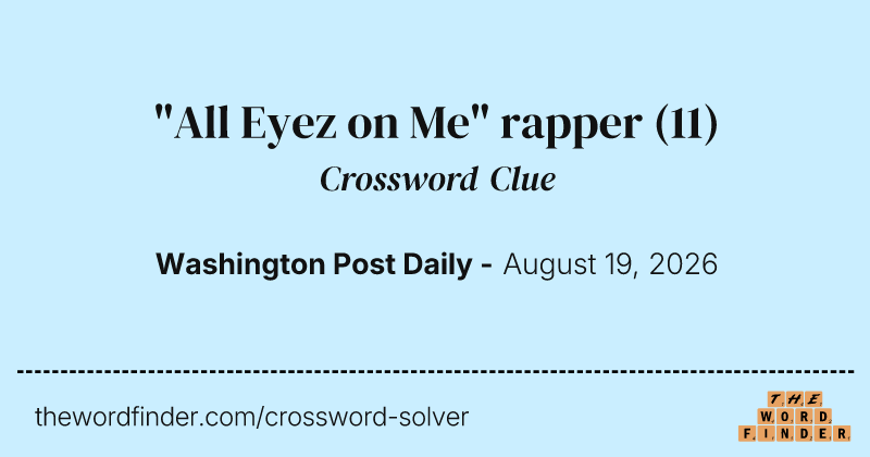 "All Eyez on Me" rapper crossword clue image