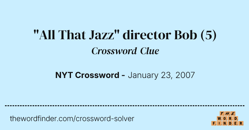 "All That Jazz" director Bob crossword clue image