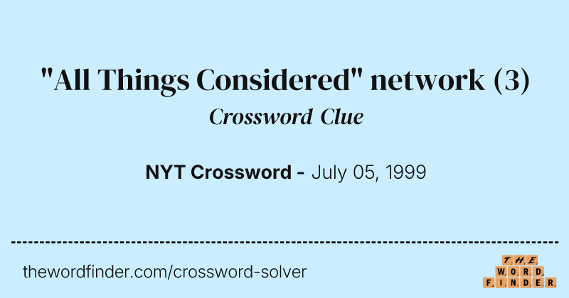 "All Things Considered" network crossword clue image